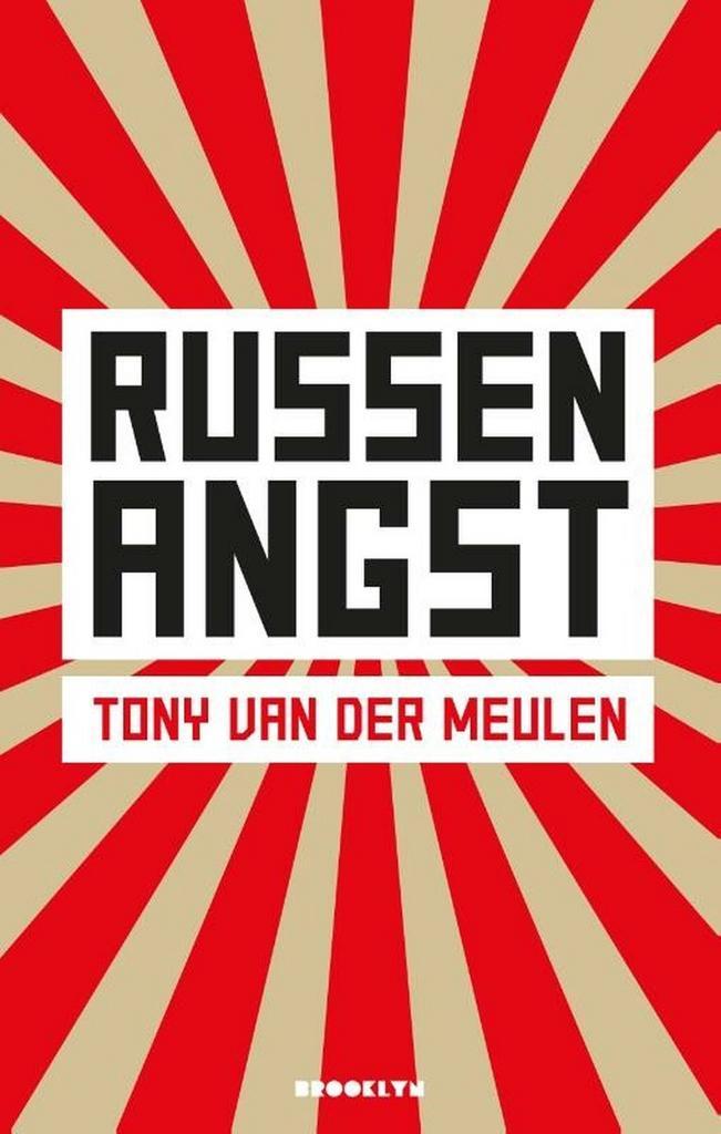 Russenangst 9789492754370 Tony Van der Meulen, Boeken, Literatuur, Zo goed als nieuw, Verzenden