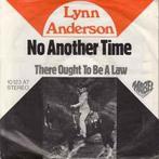 vinyl single 7 inch - Lynn Anderson - No Another Time, Cd's en Dvd's, Vinyl Singles, Zo goed als nieuw, Verzenden