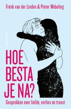 Hoe besta je na? | 9789021045320 | Frénk van der Linden ;, Boeken, Zo goed als nieuw, Frénk van der Linden ; Pieter Webeling