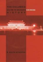 The Columbia Guide to Modern Chinese History 9780231112765, Verzenden, Zo goed als nieuw, R. Keith Schoppa