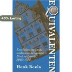 Equivalenten 9789087049287 Henk Boels, Boeken, Geschiedenis | Wereld, Verzenden, Gelezen, Henk Boels