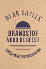 Brandstof voor de geest 9789033802232 Bear Grylls, Verzenden, Zo goed als nieuw, Bear Grylls