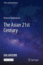 China and Globalization-The Asian 21st Century 9789811668135, Boeken, Verzenden, Zo goed als nieuw, Kishore Mahbubani