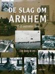 De Slag om Arnhem 17 21 september 1944 9789043813365