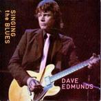 vinyl single 7 inch - Dave Edmunds - Singing The Blues, Verzenden, Zo goed als nieuw