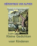 Kleine gedichten voor kinderen 9789491872877, Boeken, Verzenden, Zo goed als nieuw, Hieronymus van Alphen