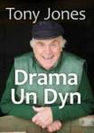Drama Un Dyn: Hunangofiant Tony Jones by Tony Jones