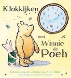 Klokkijken Met Winnie De Poeh 9789000036622 A.A. Milne, Boeken, Gelezen, A.A. Milne, Verzenden