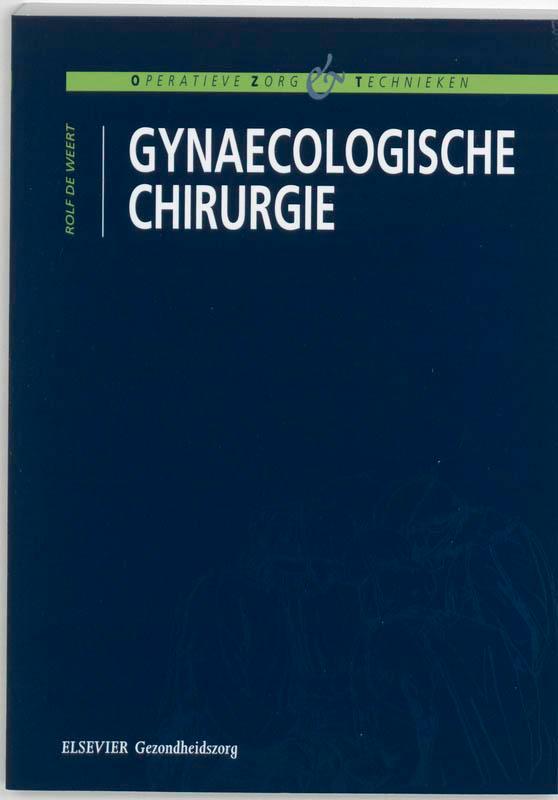 Gynaecologische chirurgie 9789035223370, Boeken, Wetenschap, Zo goed als nieuw, Verzenden
