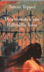 De avonturen van Hillebillie Veen 9789025411466 Nanne Tepper, Verzenden, Gelezen, Nanne Tepper