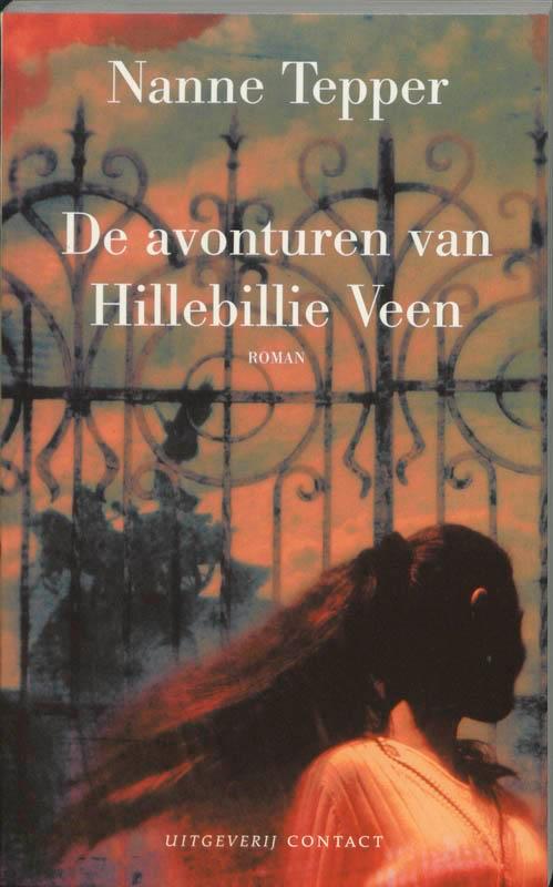 De avonturen van Hillebillie Veen 9789025411466 Nanne Tepper, Boeken, Romans, Gelezen, Verzenden