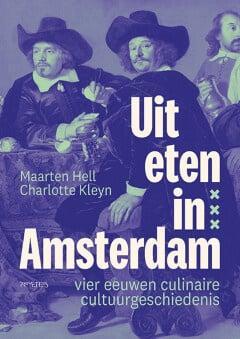 Uit eten in Amsterdam (9789044657487, Maarten Hell), Boeken, Geschiedenis | Wereld, Nieuw, Verzenden