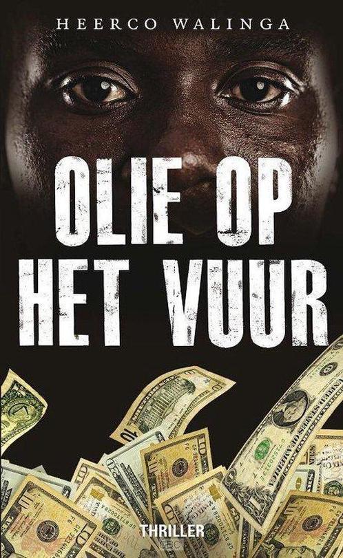 Olie Op Het Vuur 9789085202356 Heerco Walinga, Boeken, Thrillers, Gelezen, Verzenden