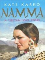 Namma: a Tibetan love story by Kate Karko (Hardback), Gelezen, Kate Karko, Verzenden