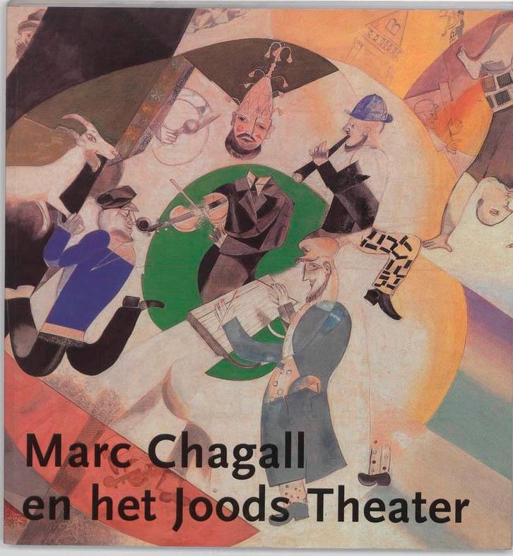 Marc Chagall en het Joods Theater 9789040086786, Boeken, Kunst en Cultuur | Beeldend, Gelezen, Verzenden