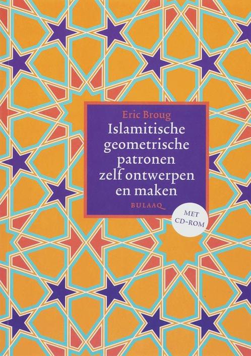 Islamitische geometrische patronen 9789054601340 E. Broug, Boeken, Hobby en Vrije tijd, Zo goed als nieuw, Verzenden