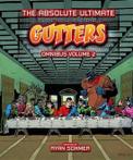Gutters The Absolute Ultimate Complete Omnibus 9781926838151