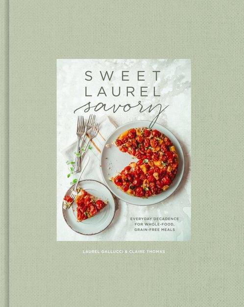 9781984825551 Sweet Laurel Savory: Everyday Decadence for..., Boeken, Gezondheid, Dieet en Voeding, Nieuw, Verzenden
