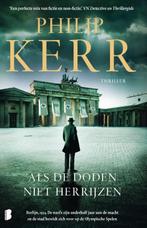 Als de doden niet herrijzen / Bernie Gunther / 6 Philip Kerr, Boeken, Verzenden, Zo goed als nieuw, Philip Kerr