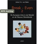 Break Even 2 9789059114845 Johan H.J. van Balen, Verzenden, Zo goed als nieuw, Johan H.J. van Balen