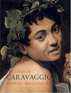The Lives of Caravaggio (Lives of the Artists), Helen, Boeken, Biografieën, Gelezen, Giulio Mancini, Giovanni Baglione, Giovanni Pietro Bellori