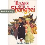Tranen over Shanghai 9789070038762 Peters, Boeken, Verzenden, Gelezen, Peters