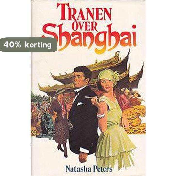 Tranen over Shanghai 9789070038762 Peters, Boeken, Overige Boeken, Gelezen, Verzenden