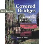 Covered Bridges in the Southeastern United States, Verzenden, Gelezen, Warren H. White