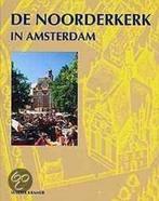 Noorderkerk in Amsterdam, De 9789040092541 W. Kramer, Boeken, Verzenden, Zo goed als nieuw, W. Kramer
