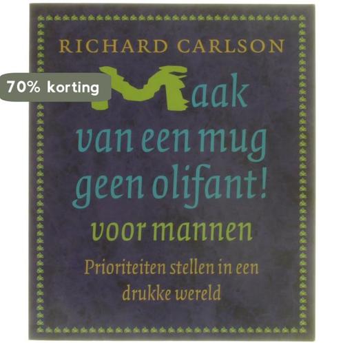 Maak van een mug geen olifant voor mannen ! 9789024545230, Boeken, Psychologie, Nieuw, Verzenden