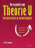 9789060389614 De essentie van Theorie U Otto Scharmer, Verzenden, Nieuw, Otto Scharmer