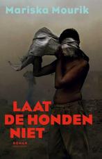Laat de honden niet (9789025444266, Mariska Mourik), Verzenden, Nieuw