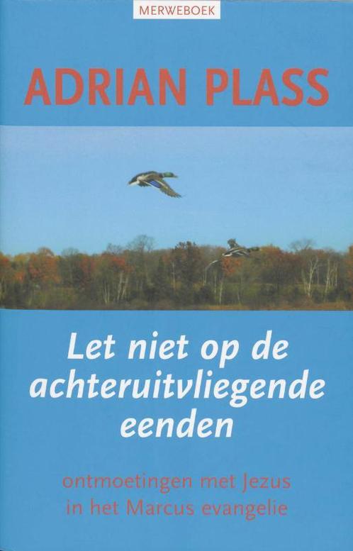 LET NIET OP DE ACHTERUITVLIEGENDE EENDEN 9789057870859, Boeken, Godsdienst en Theologie, Zo goed als nieuw, Verzenden