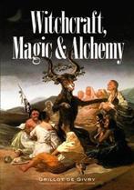 Witchcraft, Magic and Alchemy 9780486224930, Boeken, Verzenden, Gelezen, Emile Grillot de Givry