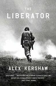 The Liberator: One World War II Soldiers 500-D. Kershaw, Boeken, Geschiedenis | Wereld, Zo goed als nieuw, Verzenden