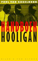 Handboek Hooligan 9789038827179 van Gageldonk, Boeken, Wetenschap, Gelezen, Verzenden, N.v.t., van Gageldonk