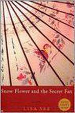 Snow Flower and the Secret Fan 9781400060283 Lisa See, Boeken, Verzenden, Gelezen, Lisa See