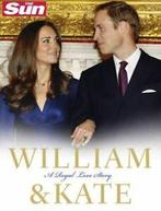 William & Kate: a royal love story by The Sun (Hardback), Gelezen, The Sun, Verzenden