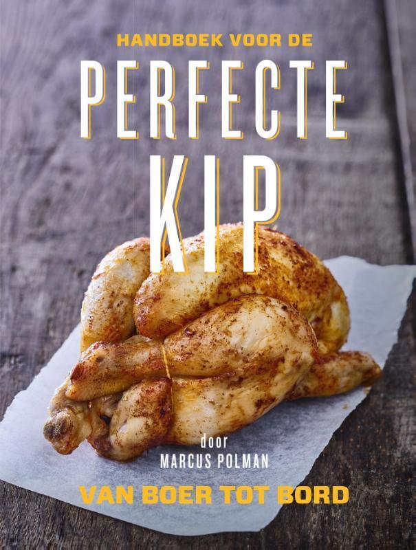Handboek voor de perfecte kip 9789059566187 Marcus Polman, Boeken, Kookboeken, Zo goed als nieuw, Verzenden