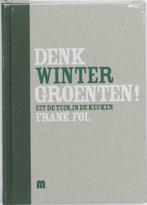 Denk groenten! Winter / Denk groenten! 9789081293167, Verzenden, Zo goed als nieuw, Frank Fol