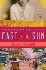 East of the Sun 9781439101124 Julia Gregson, Gelezen, Verzenden, Julia Gregson