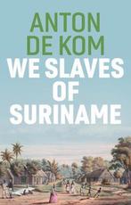We Slaves of Suriname 9781509549023, Boeken, Schoolboeken, Zo goed als nieuw