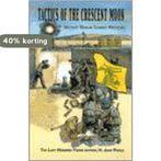 Tactics of the Crescent Moon 9780963869579 H John Poole, Boeken, Verzenden, Zo goed als nieuw, H John Poole