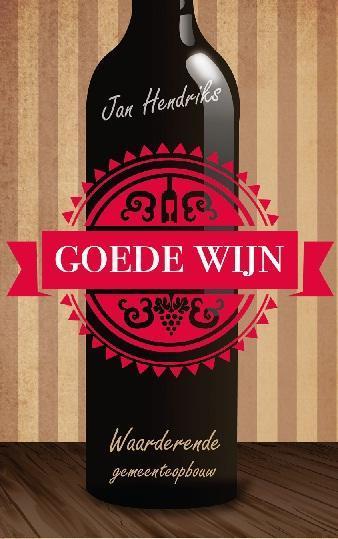 Goede wijn 9789043521925 Jan Hendriks, Boeken, Godsdienst en Theologie, Zo goed als nieuw, Verzenden