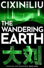 The Wandering Earth |  NIEUW | Liu, Cixin | 9781800248946, Ophalen of Verzenden, Nieuw, Liu, Cixin