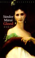 Gloed 9789028421004 Sandor Marai, Verzenden, Zo goed als nieuw, Sandor Marai
