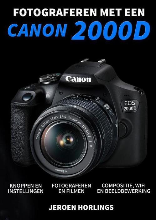 9789492404169 Fotograferen met een Canon 2000D, Boeken, Studieboeken en Cursussen, Nieuw, Verzenden