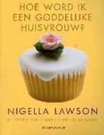 Hoe word ik een goddelijke huisvrouw ? 9789025426453, Verzenden, Gelezen, Nigella Lawson