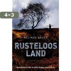 Rusteloos land 9789022995792 Belinda Bauer, Boeken, Verzenden, Gelezen, Belinda Bauer