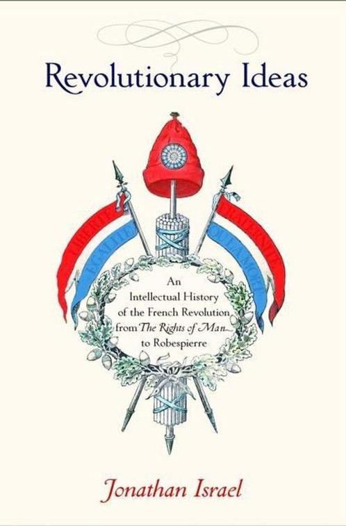 Revolutionary Ideas 9780691151724 Jonathan Israel, Boeken, Overige Boeken, Zo goed als nieuw, Verzenden